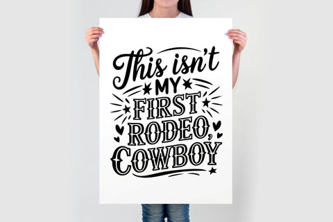 This Isn’t My First Rodeo, Cowboy SVG Cut File SVG TonisArtStudio 