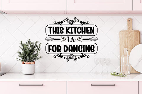 This kitchen is for dancing SVG Design SVG Designangry 