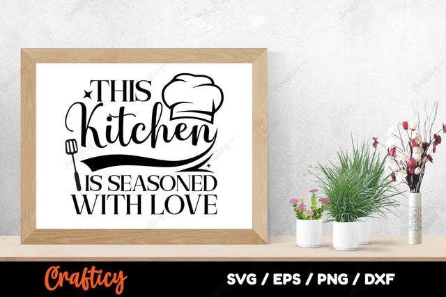 This Kitchen Is Seasoned With Love SVG Design SVG Designangry 