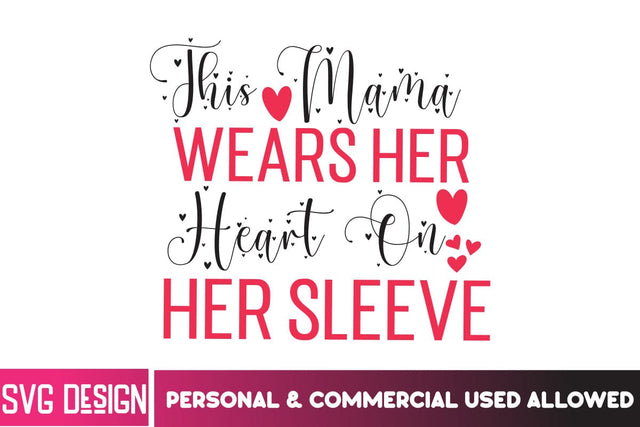 This Mama Wears Her Heart On Her Sleeve SVG Design, This Mama Wears Her Heart On Her Sleeve PNG SVG BlackCatsMedia 