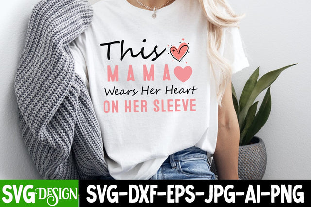 This Mama Wears Her Heart On Her Sleeve SVG Design Valentine's Day SVG Cut File,Happy Valentine's Day SVG ,Valentine SVG SVG BlackCatsMedia 