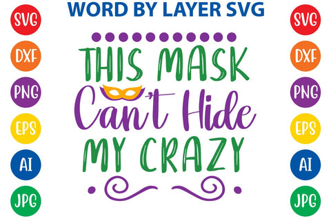 This Mask Can't Hide My Crazy SVG DESIGN SVG Rafiqul20606 