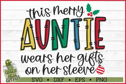 This Merry Auntie Wears Her Gifts on Her Sleeve SVG File SVG Crunchy Pickle 