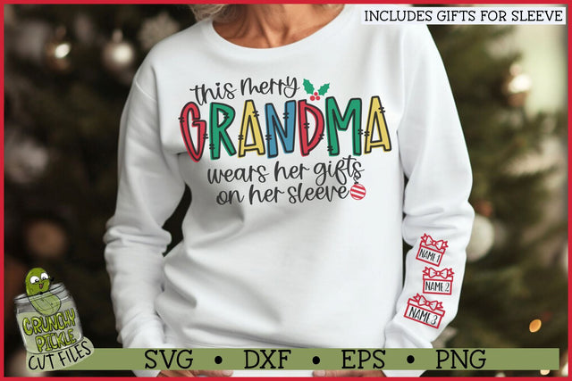 This Merry Grandma Wears Her Gifts on Her Sleeve SVG SVG Crunchy Pickle 