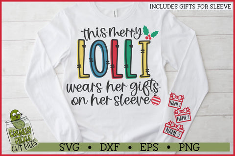 This Merry Lolli Wears Her Gifts on Her Sleeve SVG SVG Crunchy Pickle 