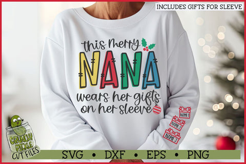 This Merry Nana Wears Her Gifts on Her Sleeve SVG SVG Crunchy Pickle 