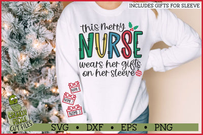 This Merry Nurse Wears Her Gifts on Her Sleeve SVG SVG Crunchy Pickle 