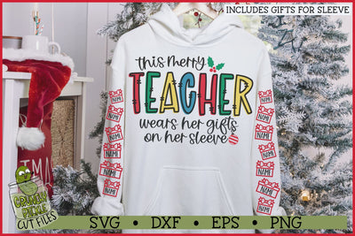 This Merry Teacher Wears Her Gifts on Her Sleeve SVG SVG Crunchy Pickle 