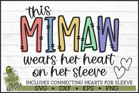 This Mimaw Wears Her Heart on Her Sleeve SVG File SVG Crunchy Pickle 