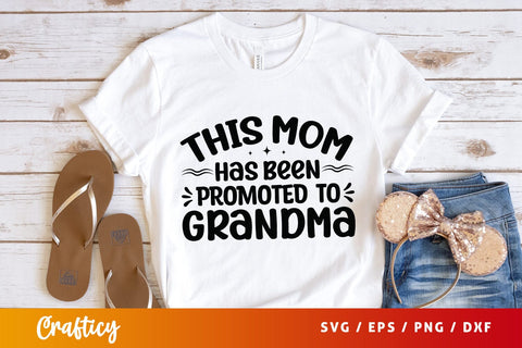 This mom has been promoted to grandma SVG Design SVG Designangry 