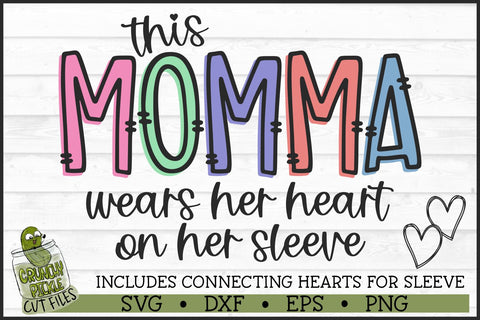 This Momma Wears Her Heart on Her Sleeve SVG File SVG Crunchy Pickle 