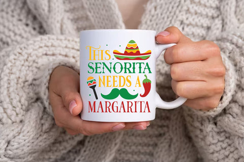 This senorita needs a margarita SVG design SVG Regulrcrative 