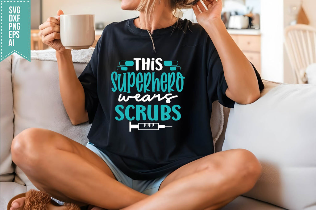 This Superhero Wears Scrubs Svg, Nurse Quotes Svg - So Fontsy