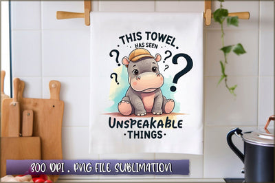This towel has seen unspeakable things Sublimation Sublimation Shetara Begum 