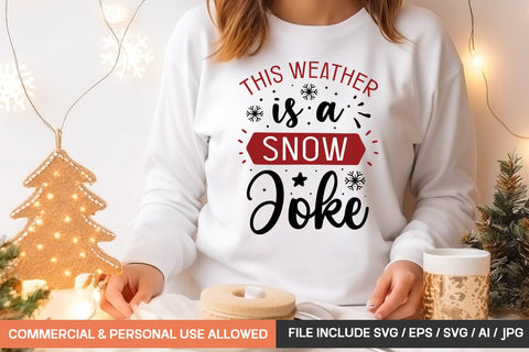 This Weather Is A Snow Joke Svg Design SVG designmaster24 