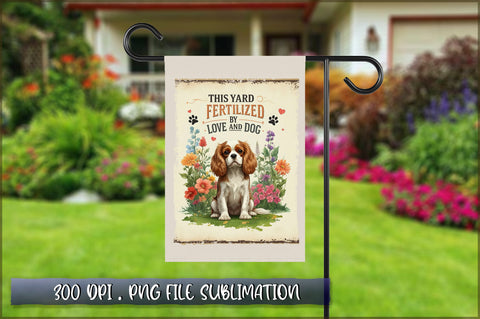 This yard is fertilized by love and dog Sublimation Sublimation Shetara Begum 