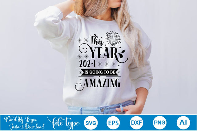 This Year 2024 Is Going To Be Amazing SVG Design, SVGs,Quotes and Sayings,Food & Drink,On Sale, Print & Cut SVG DesignPlante 503 