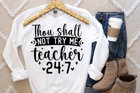 Thou shall not try me teacher SVG Design SVG Designangry 
