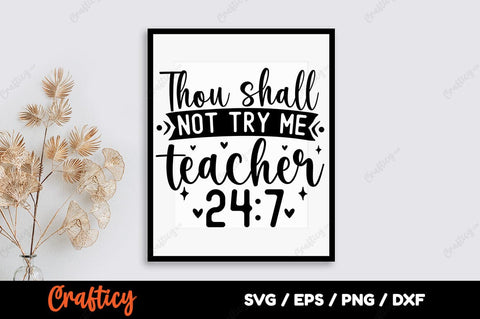 Thou shall not try me teacher SVG Design SVG Designangry 