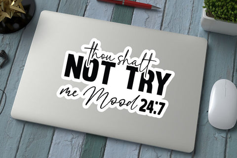 thou shalt not try me Mood 24 7 SVG Angelina750 