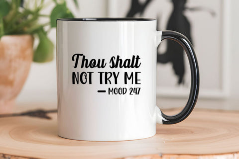 Thou shalt not try me mood 247 SVG Angelina750 