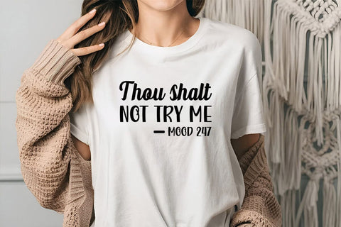 Thou shalt not try me mood 247 SVG Angelina750 