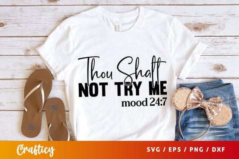 Thou shalt not try me mood 247 SVG Design SVG Designangry 