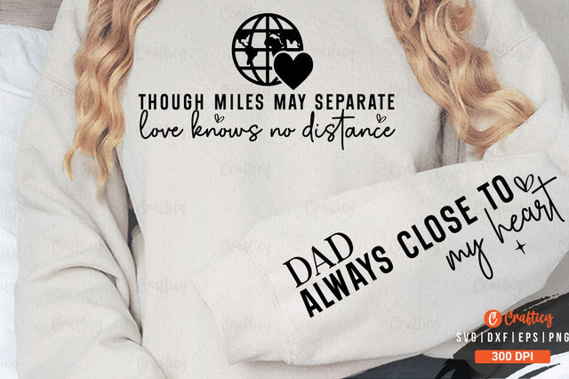 Though miles may separate love knows no distance Sleeve SVG Design SVG Designangry 