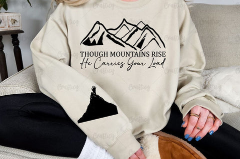 Though Mountains Rise He Carries Your Load Sleeve SVG Design SVG Designangry 