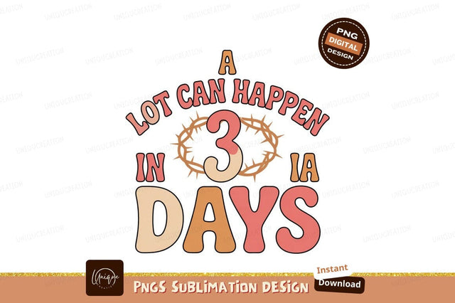 Three Days Easter Sublimation Png Graphic Sublimation Designangry 