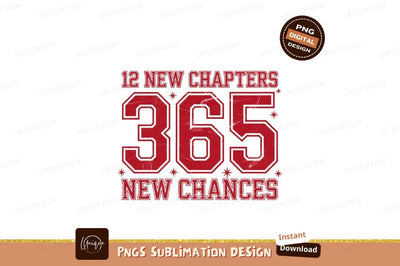Three Hundred Sixty Five New Year Motivation Sublimation Designangry 