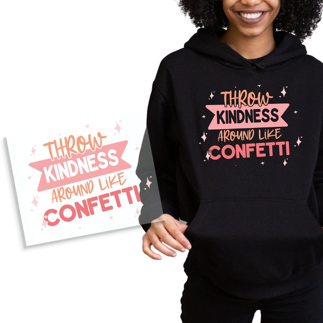 Throw Kindness Around Like Confetti DTF Transfer Physical So Fontsy T-Shirt Iron-On Transfer Shop