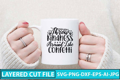 Throw Kindness Around Like Confetti SVG Cut File SVG Syaman 