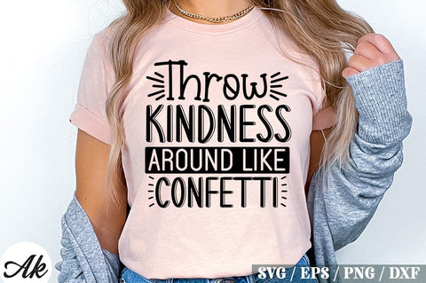 Throw Kindness Around Like Confetti SVG Design SVG akazaddesign 