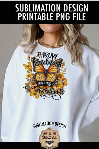 Throw Kindness Like Confetti Fall Butterfly | Sublimation PNG Sublimation Ewe-N-Me Designs 