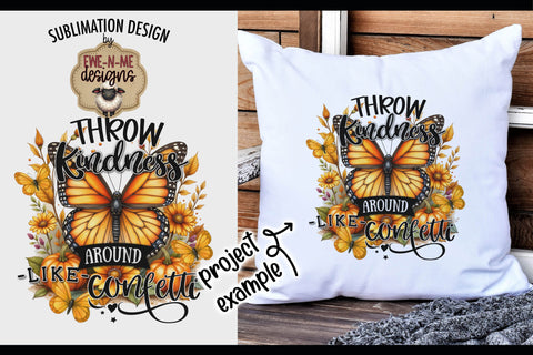 Throw Kindness Like Confetti Fall Butterfly | Sublimation PNG Sublimation Ewe-N-Me Designs 