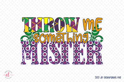 Throw Me Something Mister, Mardi Gras Sublimation Sublimation CraftLabSVG 