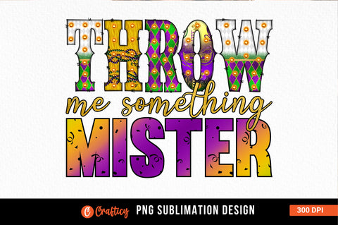 Throw me something mister Sublimation Sublimation Designangry 