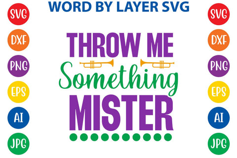 Throw Me Something Mister SVG DESIGN SVG Rafiqul20606 