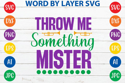 Throw Me Something Mister SVG DESIGN SVG Rafiqul20606 