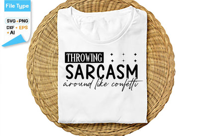 Throwing Sarcasm Around Like Confetti SVG Cut File, SVGs,Quotes and Sayings,Food & Drink,On Sale, Print & Cut SVG DesignPlante 503 