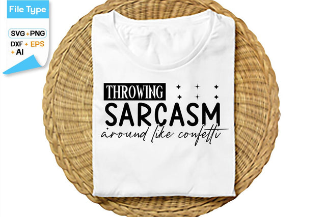 Throwing Sarcasm Around Like Confetti SVG Cut File, SVGs,Quotes and Sayings,Food & Drink,On Sale, Print & Cut SVG DesignPlante 503 