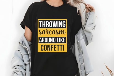 Throwing Sarcasm Around Like Confetti Svg, Funny Sarcastic Svg SVG shah alam 