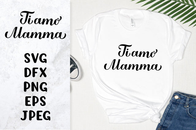 Ti amo mamma SVG. I love you mom in Italian. Mothers Day SVG LaBelezoka 