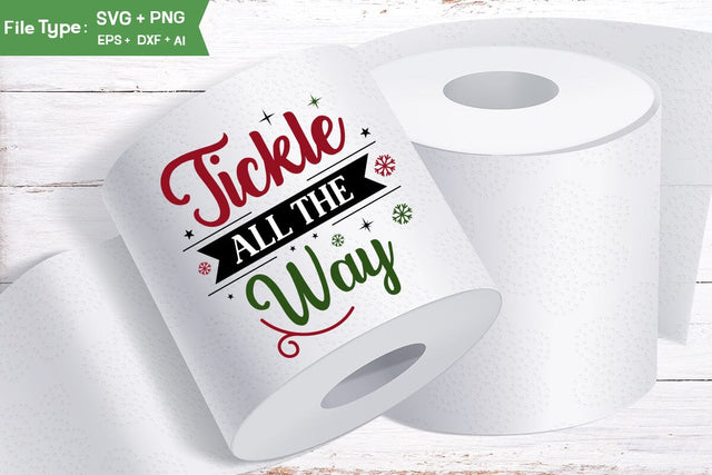 Tickle All The Way Toilet Paper SVG, Christmas Toilet Paper SVG Design, Christmas Gag Gift SVG, SVGs,Quotes and Sayings,Food & Drink,On Sale, Print & Cut SVG DesignPlante 503 