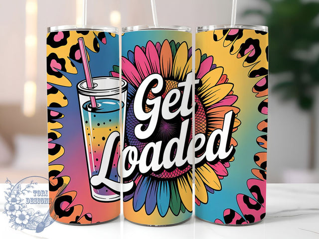 Tie Dye Get Loaded Tea Tumbler, Get Loaded Tea Wrap, 20oz Sublimation Wrap, Colorful Drink Cup, Herbal Tea Lover Design, Bright Swirl Tumbler, Vibrant Boho Art Sublimation ToriDesigns 