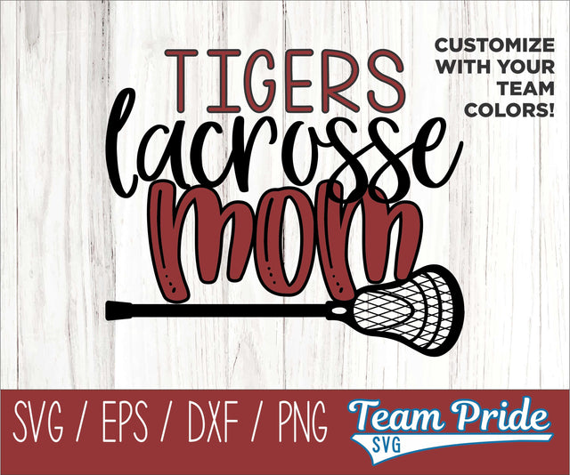 Tigers Lacrosse Mom SVG Digital Download Printable - SVG, EPS, DXF, PNG SVG Team Pride SVG 
