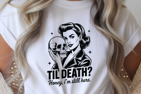 TIL DEATH Honey I'm Still Here SVG Angelina750 