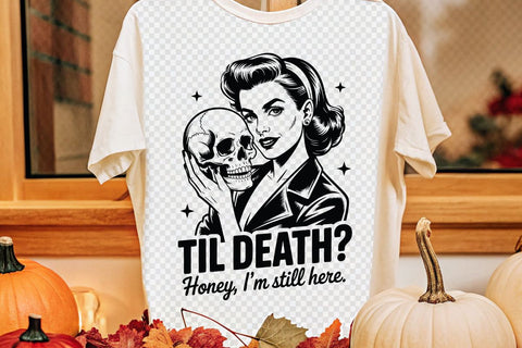 TIL DEATH Honey I'm Still Here SVG Angelina750 