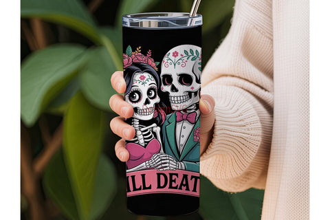 Till Death Skeleton Couple 20oz Tumbler Sublimation DesignSVG 